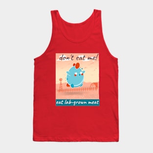 don’t eat me! eat lab-grown meat Tank Top